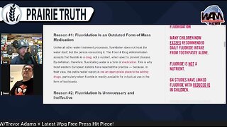 Prairie Truth #257 - Water Fluoridation W/Trevor Adams + Latest Wpg Free Press Hit Piece!