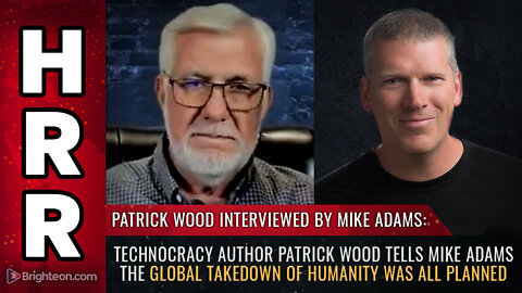 Technocracy author Patrick Wood tells Mike Adams the global takedown of humanity was ALL PLANNED