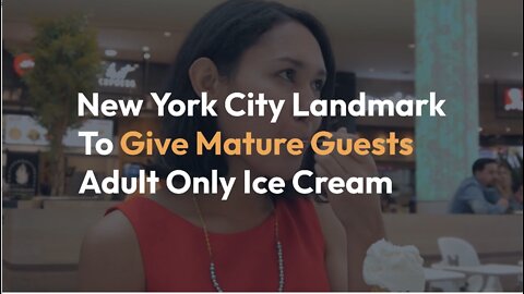 New York City Landmark To Give Mature Guests Adult Only Ice Cream