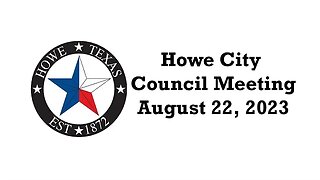 Howe City Council Meeting, August 22 2023