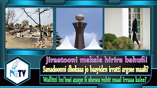 ETHIOPIA:NESTTV:Jiraatooni mekele hirira bahufi!Sanadoonni dhoksaa jo baayiden irratti argme maali?