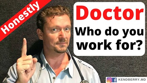 DOCTOR: Who do You Work For?? Big-pharma or Patients?