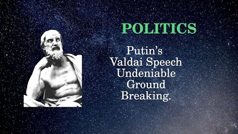 Politics Putin’s Valdai Speech – Undeniable ground breaking