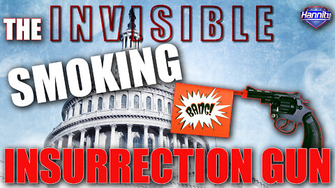 The Invisible Smoking Insurrection Gun