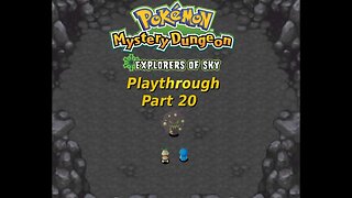 Demifire's Pokemon Mystery Dungeon Explorers of Sky Playthrough Part 20