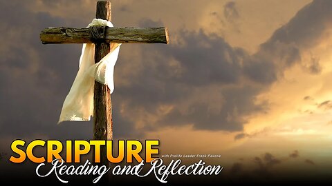 Scripture Reading and Reflection - How The Cross Brings Prolife Victory - Sept 14, 2023