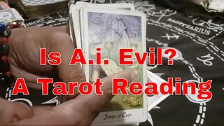 Tarot Reading: Is Ai Evil?!!