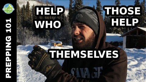 God Helps Those Who Help Themselves - Off Grid Preparedness // Prepping 101