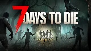 7 Days to Die Solo