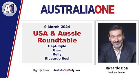 AustraliaOne Party - USA and Aussie Roundtable (9 March 2024)