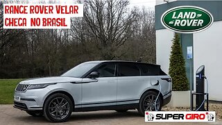 Range Rover Velar chega no Brasil com motor híbrido #CANALSUPERGIRO