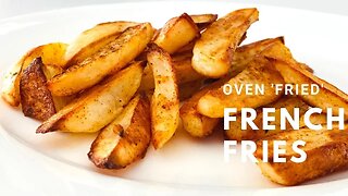 How to Make French Fries without Deep Frying