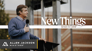 New Things - Jesus is Lord
