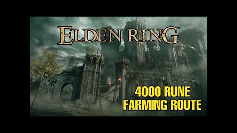 ELDEN RING - Easy 4000 Rune Farming Route