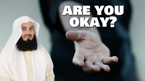 Are You Okay- - Mufti Menk