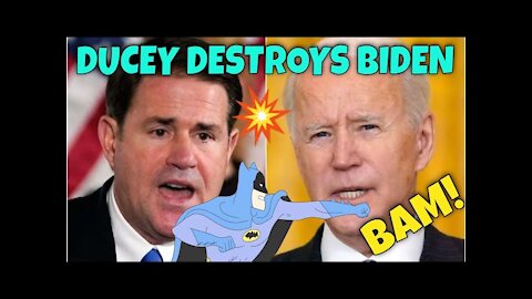 KAPOW! #Arizona Governor Doug Ducey DESTROYS Biden!
