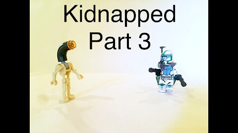 Kidnapped Part 3 (Clone Wars Stop Motion)