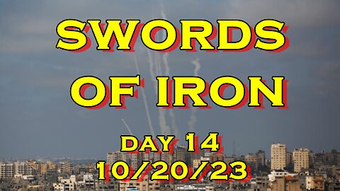 Swords of Iron Day 14 10.20.23 (Israel vs Hamas)