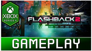 Flashback 2 | Xbox Series X Gameplay