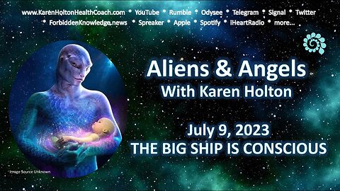 Aliens & Angels July 9, 2023 - THE BIG SHIP IS CONSCIOUS