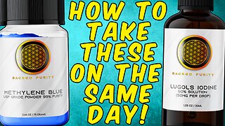 How to Take Mega Doses of Lugol’s Iodine and Methylene Blue on the Same Day!