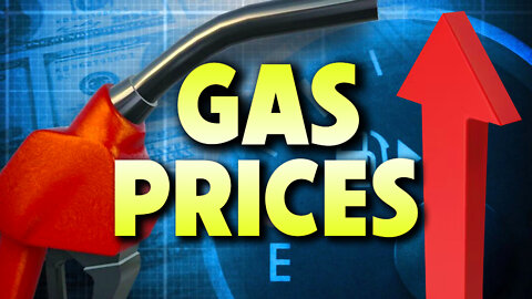 Why Gasoline Prices are Going Up 03/10/2022