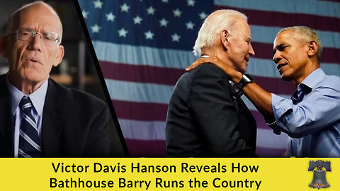 Victor Davis Hanson Reveals How Bathhouse Barry Runs the Country