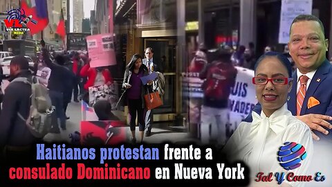 HAITIANOS PROTESTAN FRENTEA CONSULADO DOMINICANO EN NEW YORK - TAL Y COMO ES