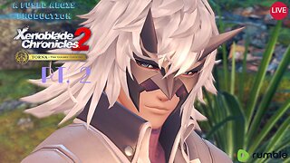 Aegis Plays! XENOBLADE CHRONICLES 2 TORNA THE GOLDEN COUNTRY | PT. 2 "Tornan Titan"