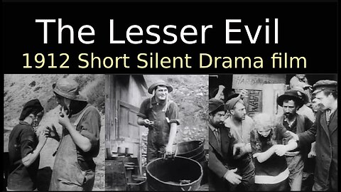 The Lesser Evil (1912 American Short Silent Drama film)