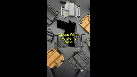 What holster are we making next?