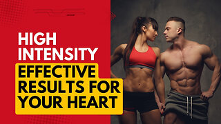 The Most Effective Form Of Exercise To Strengthen The Heart. High Intensity Interval Training.