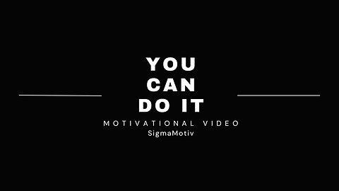 I CAN DO IT - Powerful Motivational Speech