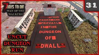Uncut Dungeon Run - 7 Days to Die Gameplay | War Of The Walkers | Ep 31