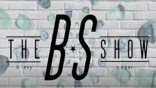 The BS Show 05/04/2023