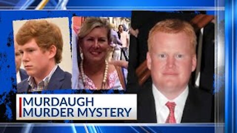 The Murdaugh Family Murder Saga Part III: Update with Latest Details