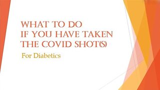 What to Do if You Have Taken the Covid Shots - for Diabetics