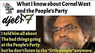 Cornel West and the People's Party, What I Know.