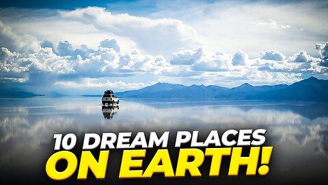 10 Dream Places On Earth 😀 😎 ✈️