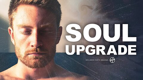 SOUL Upgrade | Wellness Force #Podcast