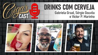 Cigar CAST 019 - DRINKS COM CERVEJA: mais uma opção para harmonizar com seu charuto!