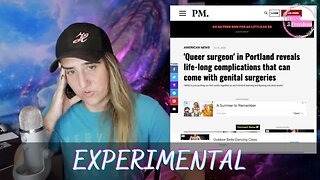 Queer doctor in Oregon admits sex changes are experimental