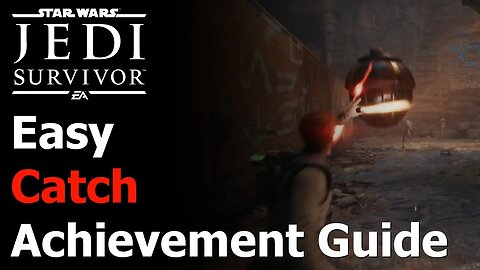 Star Wars Jedi: Survivor - Easily Unlock the Catch Achievement/Trophy Guide