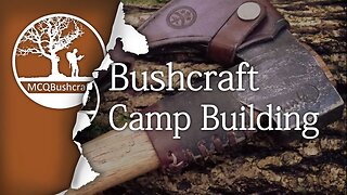 Bushcraft Shelter & Camp Construction