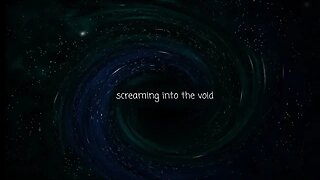 Screaming Into The Void #57