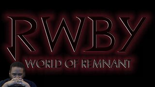 RWBY The World of Remnant Ep 1 - 4 Reaction