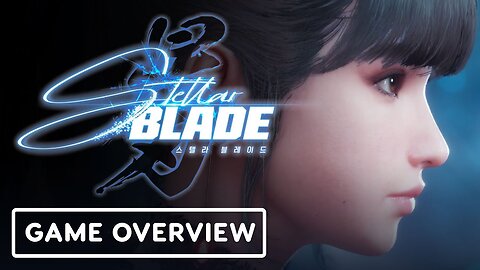 Stellar Blade - Official The Journey Overview