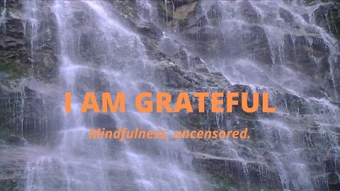 I AM GRATEFUL