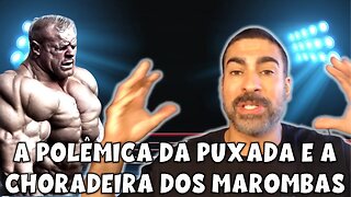 Dicas sobre puxada: descubra porque os marombas de YouTube e Podcast ficaram chateados comigo