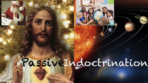 The Deceptive Practice of Passive Indoctrination